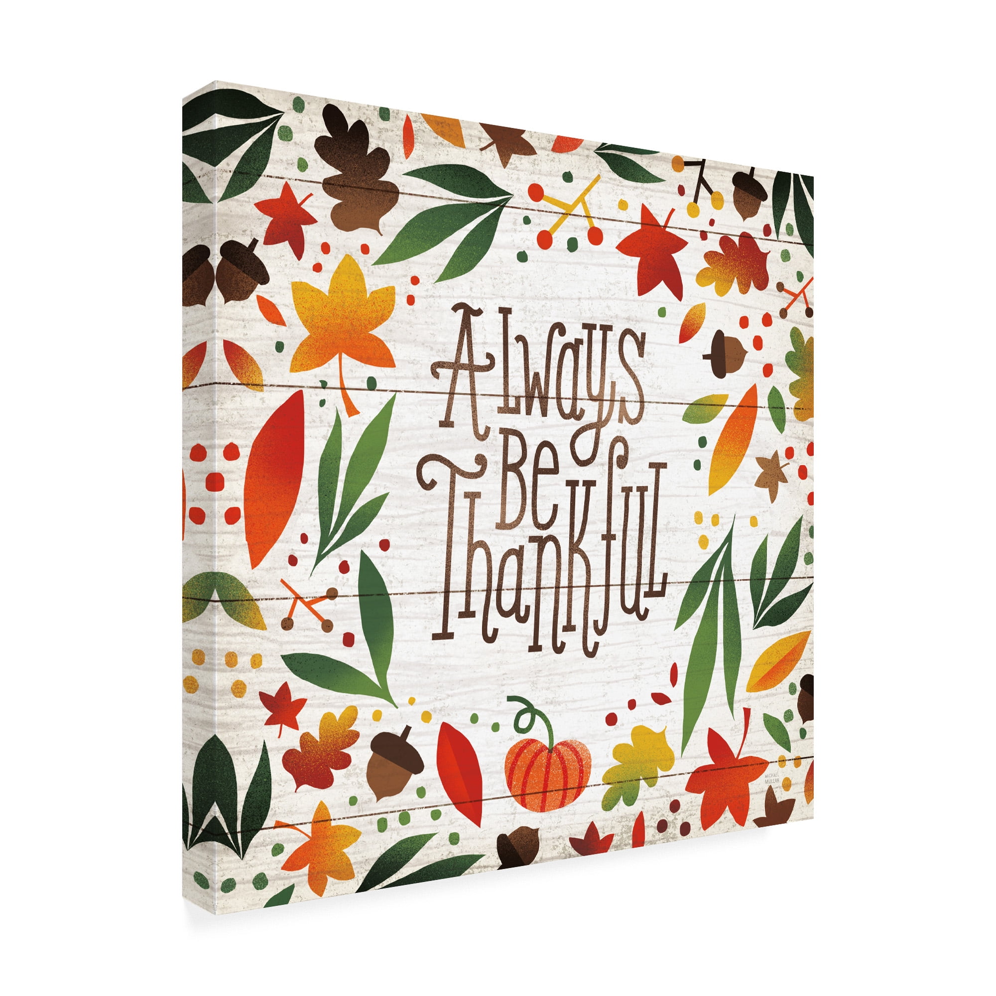 Trademark Fine Art 'Harvest Time Always Be Thankful Shiplap Sq' Canvas Art by Michael Mullan