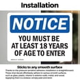 thumbnail image 3 of (2 Pack) Must Be At Least 18 Years Of Age To Enter OSHA Notice Sign, 3 of 7
