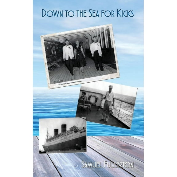 Down to the Sea for Kicks, (Hardcover)