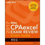 Wiley Cpaexcel Exam Review April 2017 Study Guide: Regulation [Paperback - Used]
