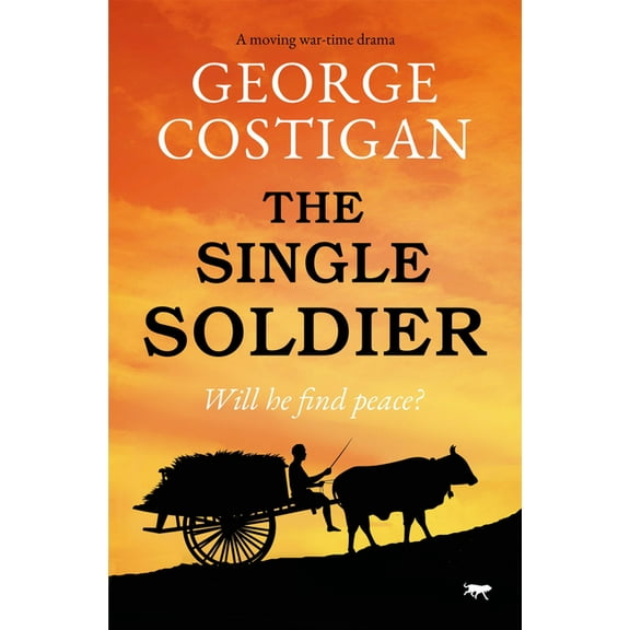 The Soldier Series: The Single Soldier : A Moving War-Time Drama (Paperback)