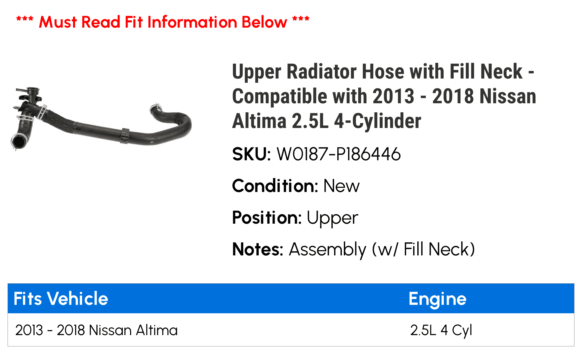 Upper Radiator Hose with Fill Neck - Compatible with 2013 - 2018 Nissan Altima 2.5L 4-Cylinder 2014 2015 2016 2017