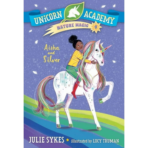 Unicorn Academy Nature Magic Unicorn Academy Nature Magic #4: Aisha and Silver, (Paperback)