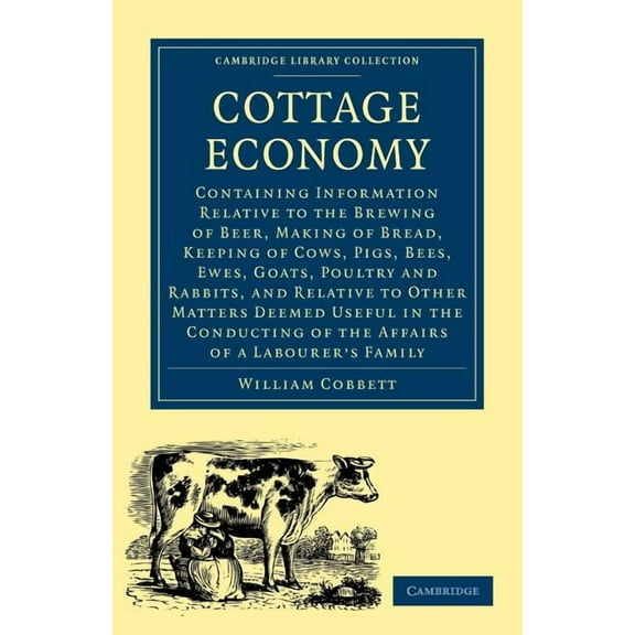 Cambridge Library Collection - British a Cottage Economy, (Paperback)