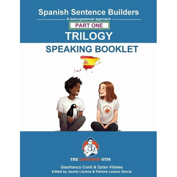 The Language Gym - Sentence Builder Spanish Sentence Builder TRILOGY - Part 1 SPEAKING BOOKLET, (Paperback)
