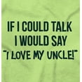 thumbnail image 2 of If I Could Talk I'd Say Love My Uncle Romper Boys or Girls Infant Baby Brisco Brands 12M, 2 of 6