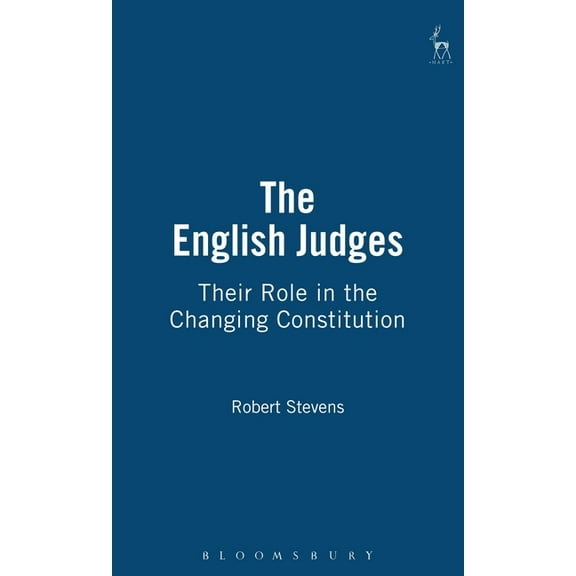 English Judges: Their Role in the Changing Constitution, (Hardcover)