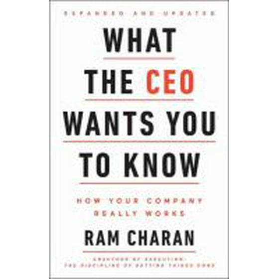 What The Ceo Wants You To Know Expanded And Updated How Your Company Really Works - 