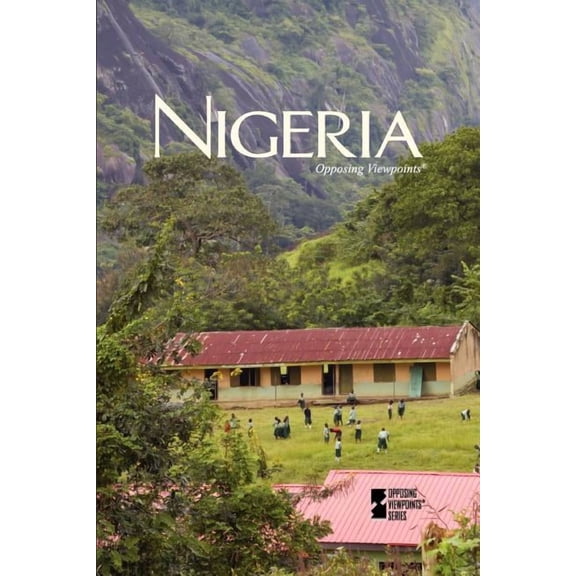 Opposing Viewpoints Nigeria, (Paperback)