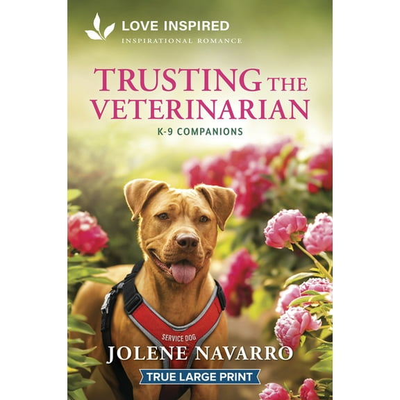 K-9 Companions Trusting the Veterinarian: An Uplifting Inspirational Romance, Book 44, (Paperback)