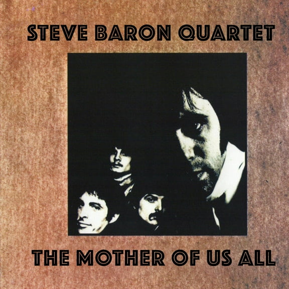 Steve Baron Quartet - The Mother of Us All - Music & Performance - CD