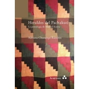 Heraldos del Pachakuti. La Pentaloga de Manuel Scorza (Paperback) by Adriana Churampi Ramirez