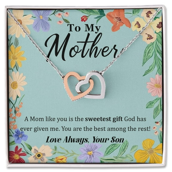 To My Mother Necklace From Son, Interlocking Heart Jewelry Gift With Floral Card, Sentimental Birthday Or Mother's Day Present, Meaningful Gift Idea For Mom From Her Son