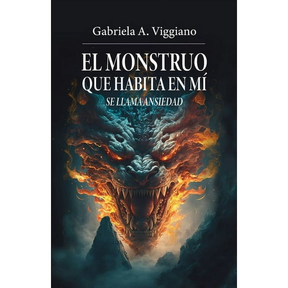 El monstruo que habita en mà se llama ansiedad, (Paperback)