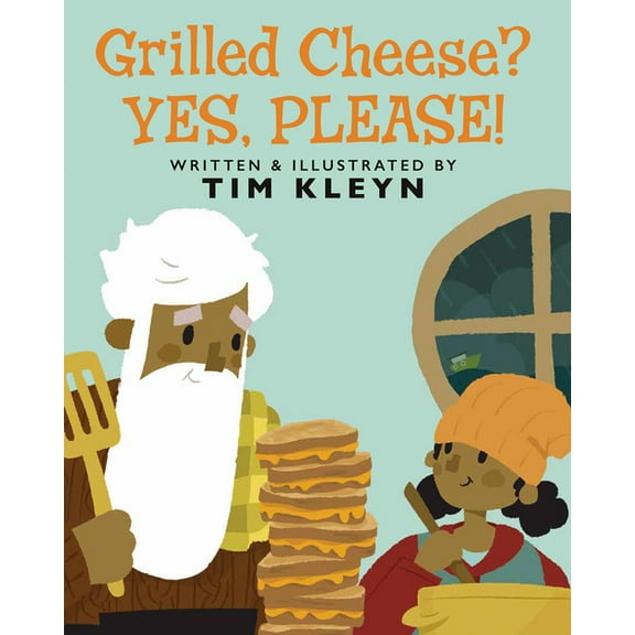 Grilled Cheese? Yes, Please!, (Hardcover)