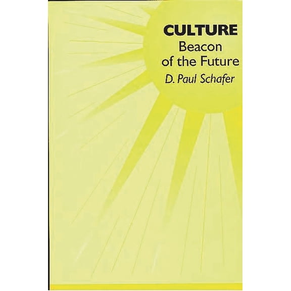 Pre-Owned Culture: Beacon of the Future (Paperback) 0275965007 9780275965006