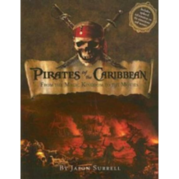 Pre-Owned Pirates of the Caribbean: From the Magic Kindom to the Movies -- Updated (Paperback) by Jason Surrell