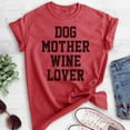 thumbnail image 2 of Dog Mother Wine Lover Shirt, Unisex Women's Shirt, Dog Mom Shirt, Wine Lover Shirt, Dog Mama Shirt, Heather Red, Small, 2 of 6