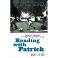 thumbnail image 2 of Reading with Patrick: A Teacher, a Student, and a Life-Changing Friendship, (Paperback), 2 of 2