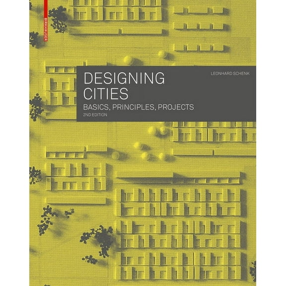 Designing Cities: Basics, Principles, Projects (Paperback)