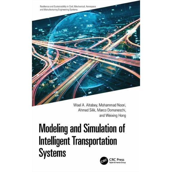Resilience and Sustainability in Civil,  Modeling and Simulation of Intelligent Transportation Systems, (Hardcover)