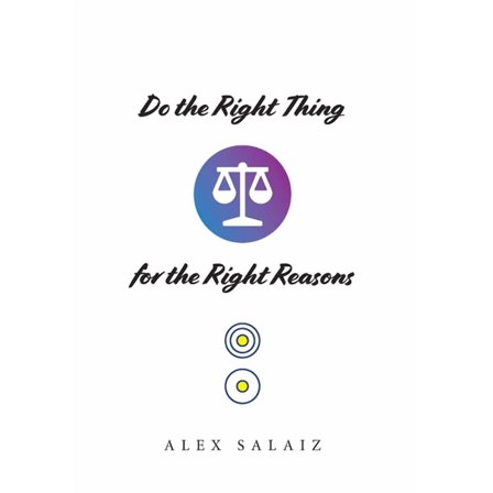 Do the Right Thing for the Right Reasons (Hardcover)