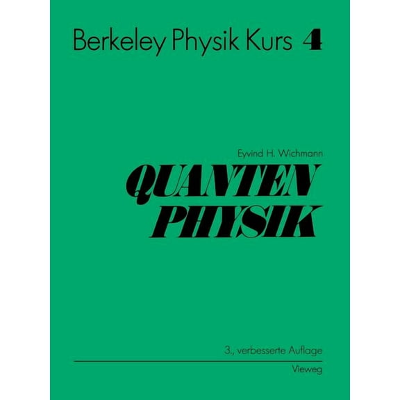 Berkeley Physik Kurs: Band 4: Quantenphysik, (Paperback)