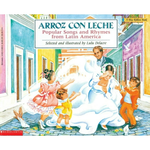 Blue Ribbon Book Arroz Con Leche: Popular Songs and Rhymes from Latin America (Bilingual), (Paperback)