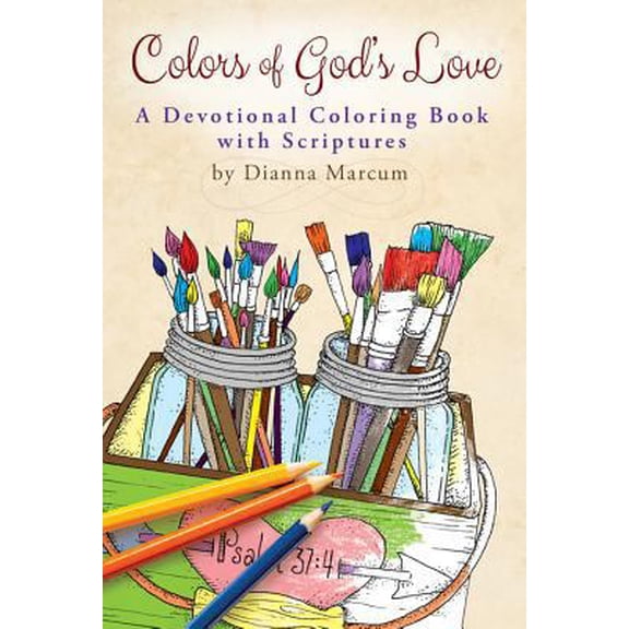 Pre-Owned Colors of God's Love: Devotional Coloring Book (Paperback) 1593178778 9781593178772