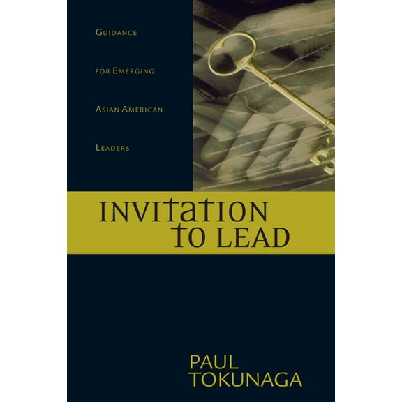 Invitation to Lead: Guidance for Emerging Asian American Leaders, (Paperback)