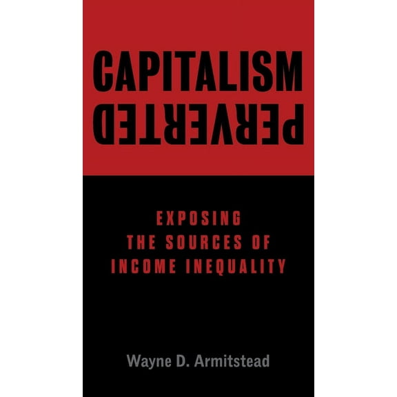 Capitalism Perverted