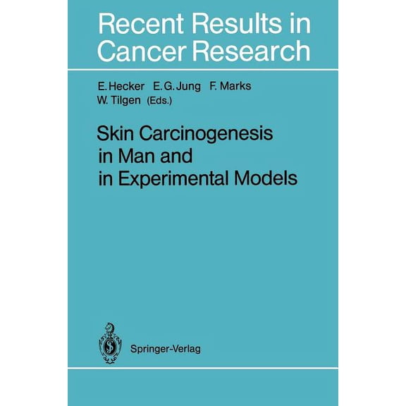 Recent Results in Cancer Research Skin Carcinogenesis in Man and in Experimental Models, Book 128, (Paperback)