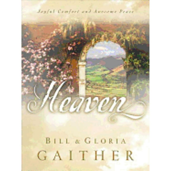 Heaven (Hardcover) by Bill Gaither, Gloria Gaither