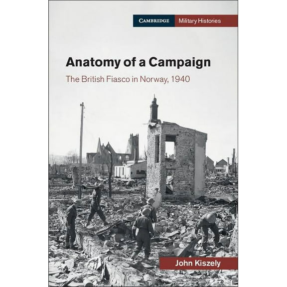 Cambridge Military Histories Anatomy of a Campaign, (Hardcover)