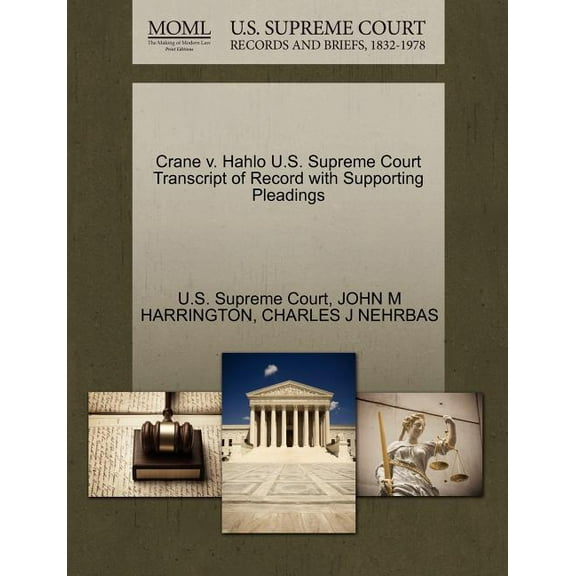 Crane V. Hahlo U.S. Supreme Court Transcript of Record with Supporting Pleadings (Paperback)