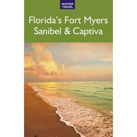 Florida's Fort Myers, Sanibel & Captiva - eBook (Best Of Sanibel Captiva)