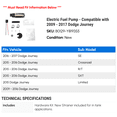 thumbnail image 2 of Electric Fuel Pump - Compatible with 2009 - 2017 Dodge Journey 2010 2011 2012 2013 2014 2015 2016, 2 of 2