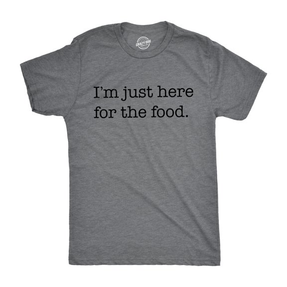 Mens Im Just Here for The Food T shirt Funny Sarcastic Hilarious Adult Tee Guys Graphic Tees