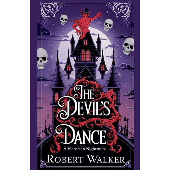 The Devil's Dance: A Victorian Nightmare, (Paperback)