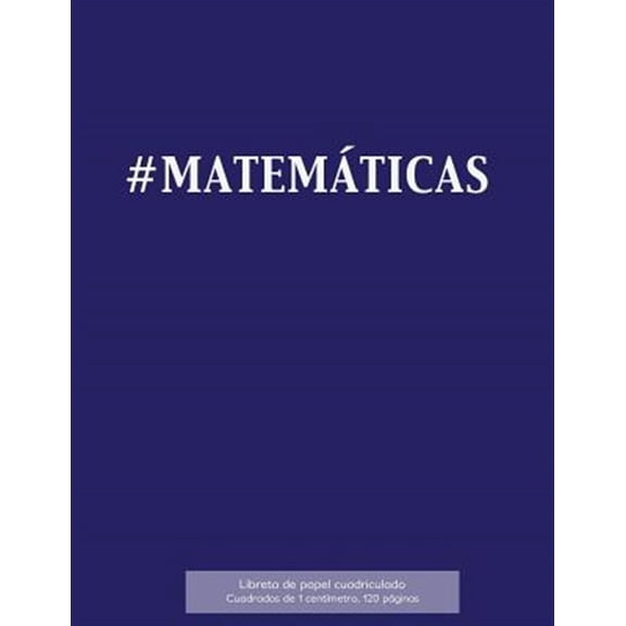 Pre-Owned MATEMTICAS Libreta de papel cuadriculado, cuadrados de 1 centmetro, 120 pginas: Libreta 21,59 x 27,94 cm, perfecta para la asignatura de matemticas en la escuela, con cubierta en azul, papel cuad
