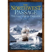 The Northwest Passage: The Last Great Frontier
