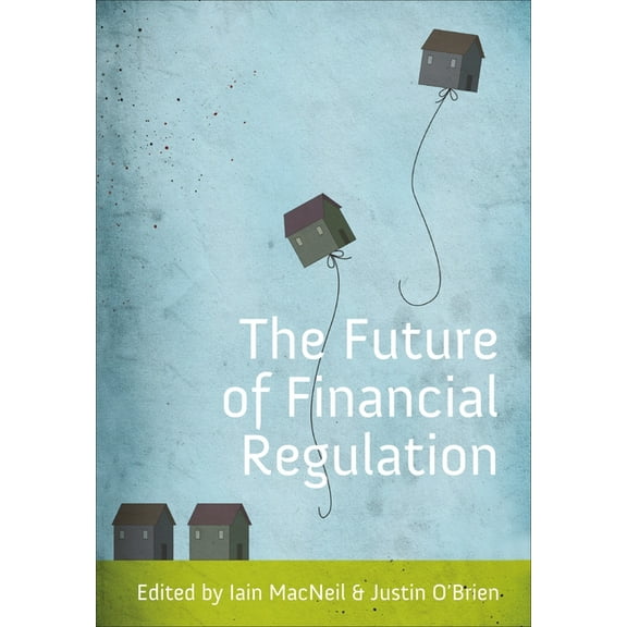 The Future of Financial Regulation, (Paperback)