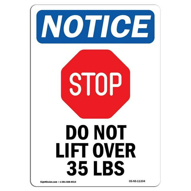 SignMission OS-NS-A-1218-V-11304 12 x 18 in. OSHA Notice Sign - Do Not Lift Over 35 lbs