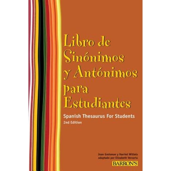 Pre-Owned Spanish Thesaurus for Students: Libro De Sinonimos Y Antonimos Para Estudiantes: Spanish Thesaurus for Students (Spanish Edition) (Barron's Foreign Language Guides) Paperback