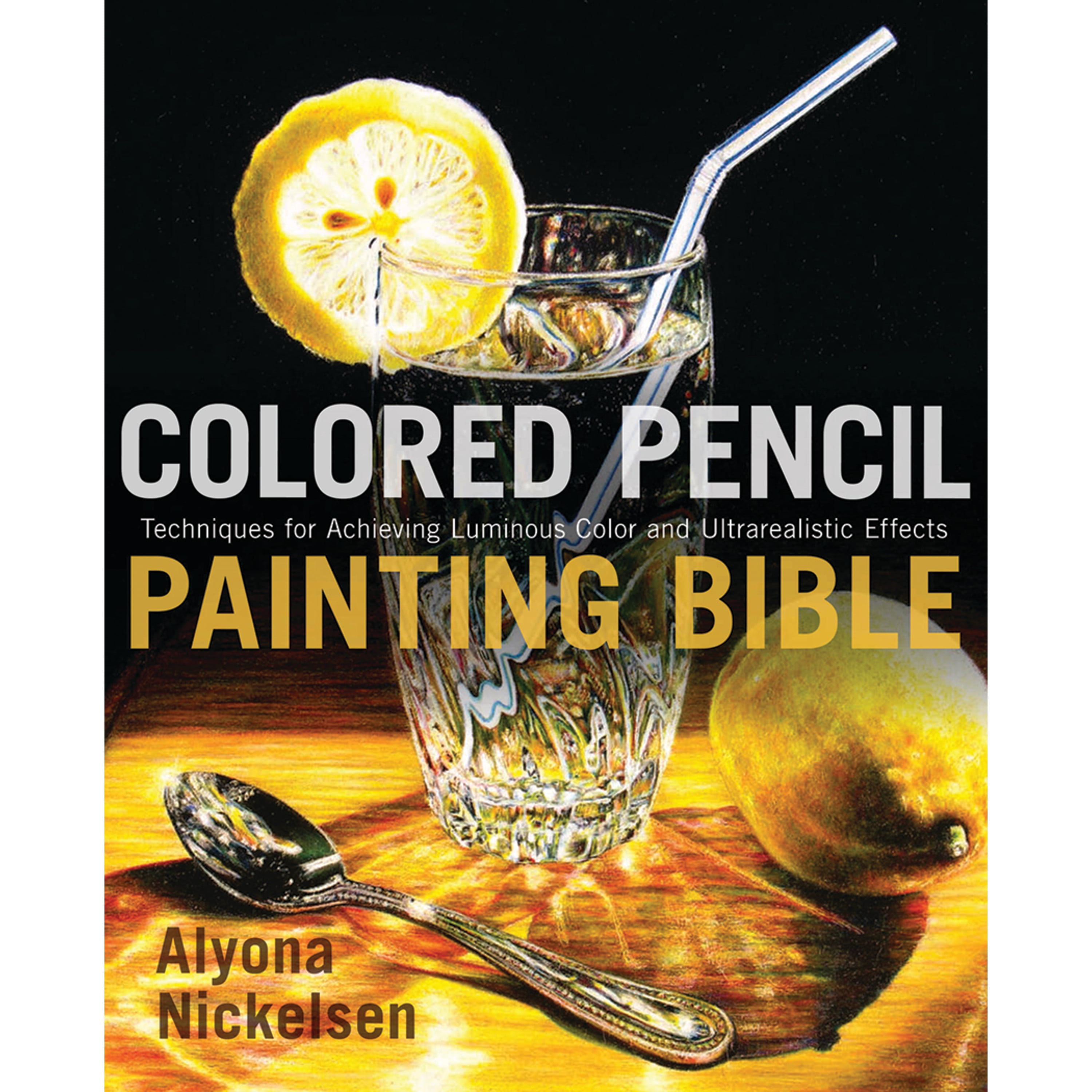 Watson-Guptill Colored Pencil Painting Bible, Techniques