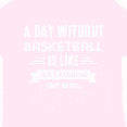 thumbnail image 4 of Inktastic Day Without Basketball Boys or Girls Toddler T-Shirt, 4 of 5