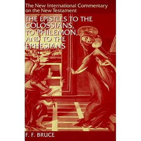 The Epistles to the Colossians, to Philemon, and to the Ephesians