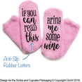 thumbnail image 6 of Cinch! Luxury Fuzzy Wine Socks in Cupcake Gift Packaging: "If You Can Read This Bring Me Some Wine" | Novelty Fuzzy Socks for Women with Grips, 6 of 7