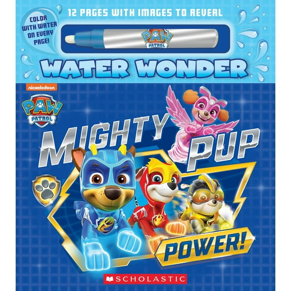Mighty Pup Power (a PAW Patrol Water Wonder Storybook) (Media Tie-In) (Media tie-in) (Hardcover)
