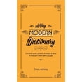 thumbnail image 1 of Pre-Owned A Very Modern Dictionary : 400 new words, phrases, acronyms and slang to keep your culture game on fleek (Hardcover), 1 of 1